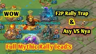 F2P rally Trap | Max rally lead's | Asy VS Nya wow | Lords mobile