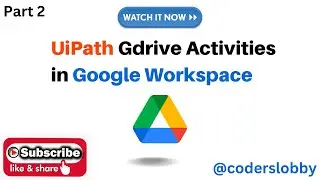 UiPath Drive Activities in Google Workspace - Part 2 | Google Workspace Activities | @robobix