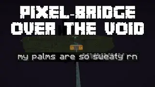 Minecraft's Most Terrifying Bridge
