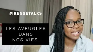 IRENGE TALKS - Ne racontez pas vos visions aux aveugles!