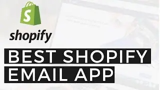 Best Email Marketing App for Shopify