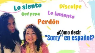 5 Ways to say SORRY en ESPAÑOL
