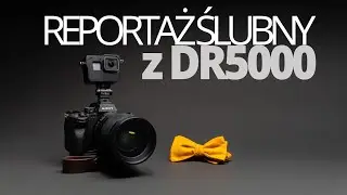 "Reportaż ślubny z DR5000", szkolenie z fotografii ślubnej