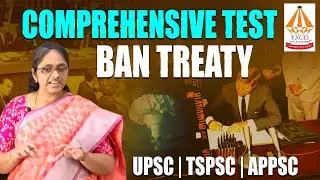 CTBT (Comprehensive Nuclear-Test-Ban Treaty) | International Treaties | Daily Current Affairs UPSC