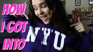 HOW I GOT INTO NYU || Grades, ACT, Application, Etc..