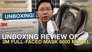 Tim Yong, M.D. | Unboxing Review of 3M Full-Faced Mask 6800 Model