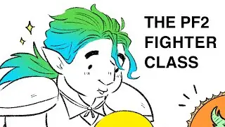 The Fighter Class ft. NoNat1s [Pathfinder 2e Animated]