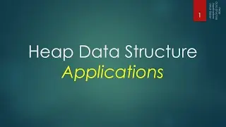 31.5 Heap Data Structure - Applications
