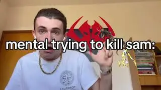 mental trying to kill sam be like: