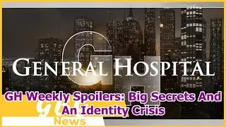 GH Weekly Spoilers: Big Secrets And An Identity Crisis