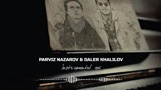 Parviz Nazarov & Daler Khalilov - Instrumental 1995