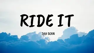 Jay Sean - Ride It (Lyrics)