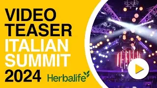 Video teaser Italian Summit 2024 Herbalife Italia
