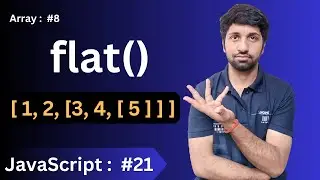 flat( ) method | Array in JavaScript : #08 | JavaScript: Basics to Advance #21