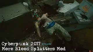 Cyberpunk 2077 - More Blood Splatters Mod