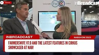 farmerswife v7.0 and the latest features in Cirkus showcased at NAB!