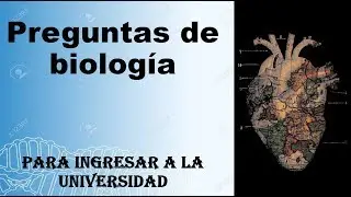 Biología (preguntas tipo examen de admisión)