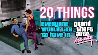 20 THINGS everyone would like to have in GTA Vice City