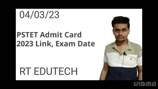 PSTET ADMIT CARD 2023 DECLARED, HOW TO DOWNLOAD, EXAM DATE, IMPORTANT DATE, OFFICIAL UPDATE OUT