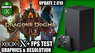 Dragon's Dogma 2: Update 2.010 - Xbox Series X Gameplay + FPS Test