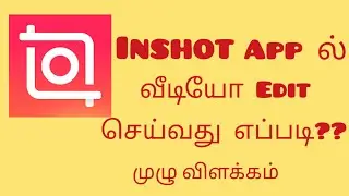 Inshot video editor Tamil | How to video edit with music in inshot |inshot app