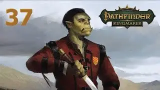 Pathfinder: Kingmaker - Ep. 37: The Restov the Story