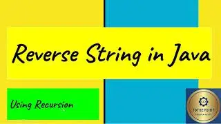 Reverse String using Recursion || String || java tutorial beginners || how  reverse String recursion