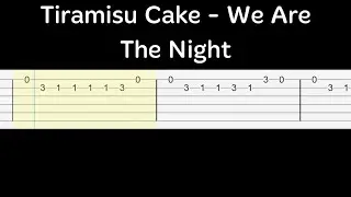 Tiramisu Cake - We Are The Night - Guitar Tab Tutorial