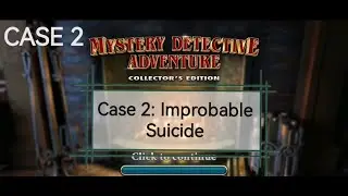 Mystery Detective Adventure Case 2: IMPROBABLE SUICIDE Collector's Edition Walkthrough