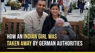 Baby Ariha Shah Case: How An Indian Girl Was Taken Away From Her Parents By German Authorities
