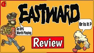 Eastward Review - Do You Dare Head Eastward ?