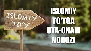 Islomiy to'yga ota-onam norozi | Shayx Sodiq Samarqandiy