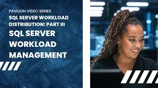 Pavilion - SQL Server Workload Distribution (Part 3 of 3) -  Workload Management (NVMe, NVMe-oF)