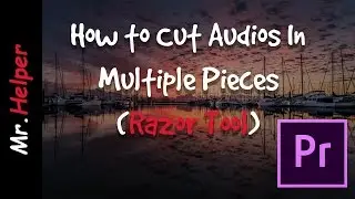 Adobe Premiere Pro - How to Cut Audios In Several Pieces (Razor Tool)