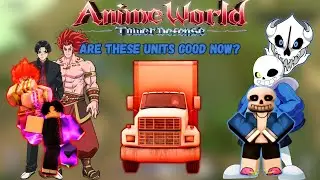These Units FINALLY Got Buffed In Anime World Tower Defense