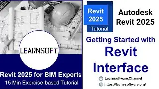 Revit 2025 for BIM Experts: Revit Interface in Revit-Essential Knowledge for Revit Mastery in 15 Min