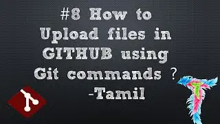 How to upload files in github using git commands - Tamil