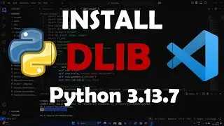 How to Install dlib for Python 3.13.7 | Dilib installation error solved