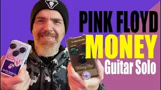Pink Floyd Money Solo With Doubled Guitar and Nano Big Muff Pi or Honey Pot Fuzz #pinkfloyd