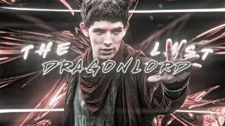 [AMV] MERLIN - The Last DragonLord