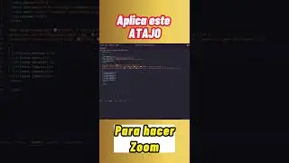Atajo para hacer zoom en visual studio code