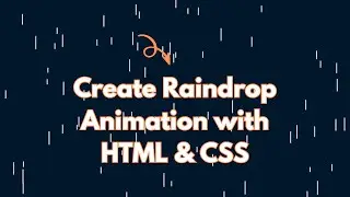 How To Make A Stunningly Realistic Raindrop Animation Effect With HTML, CSS And Javascript