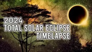 Total Solar Eclipse TIMELAPSE — MONTREAL 2024