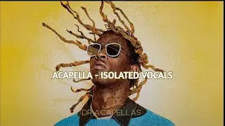 Young Thug - Guadalajara (HQ Acapella - Vocals Only)