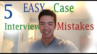 5 EASY Consulting Case Interview Mistakes
