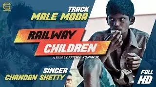 Male Moda | Railway Children | Chandan Shetty | Prithvi Konanur