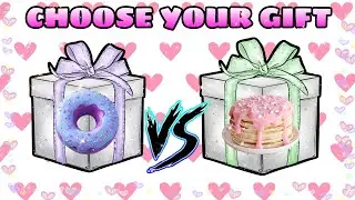 CHOOSE YOU GIFT /SWEET GIFT