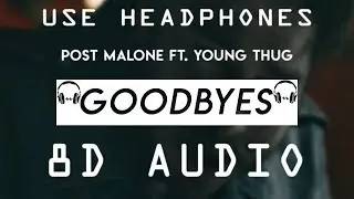 Post Malone - Goodbyes ft. Young Thug (8D Audio)