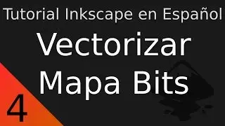 Tutorial de Inkscape en Español #4 VECTORIZAR MAPA DE BITS