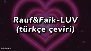 Rauf&Faik - LUV (Türkçe Çeviri)